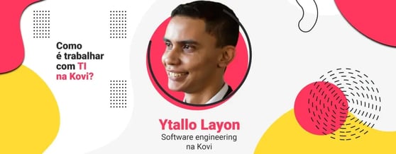Ytallo Layon, engenheiro de software, em card sobre tecnologia na Kovi
