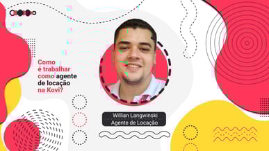 Foto de Willian Langwinski, agente de locação na Kovi, contando sobre sua profissão